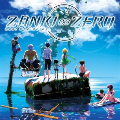 Zanki Zero: Last Beginning - A Chaotic Yet Thought-Provoking Journey Through Time and Morality!